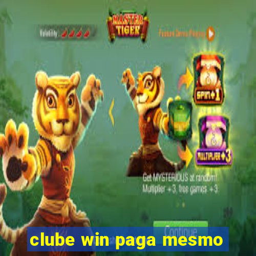 clube win paga mesmo